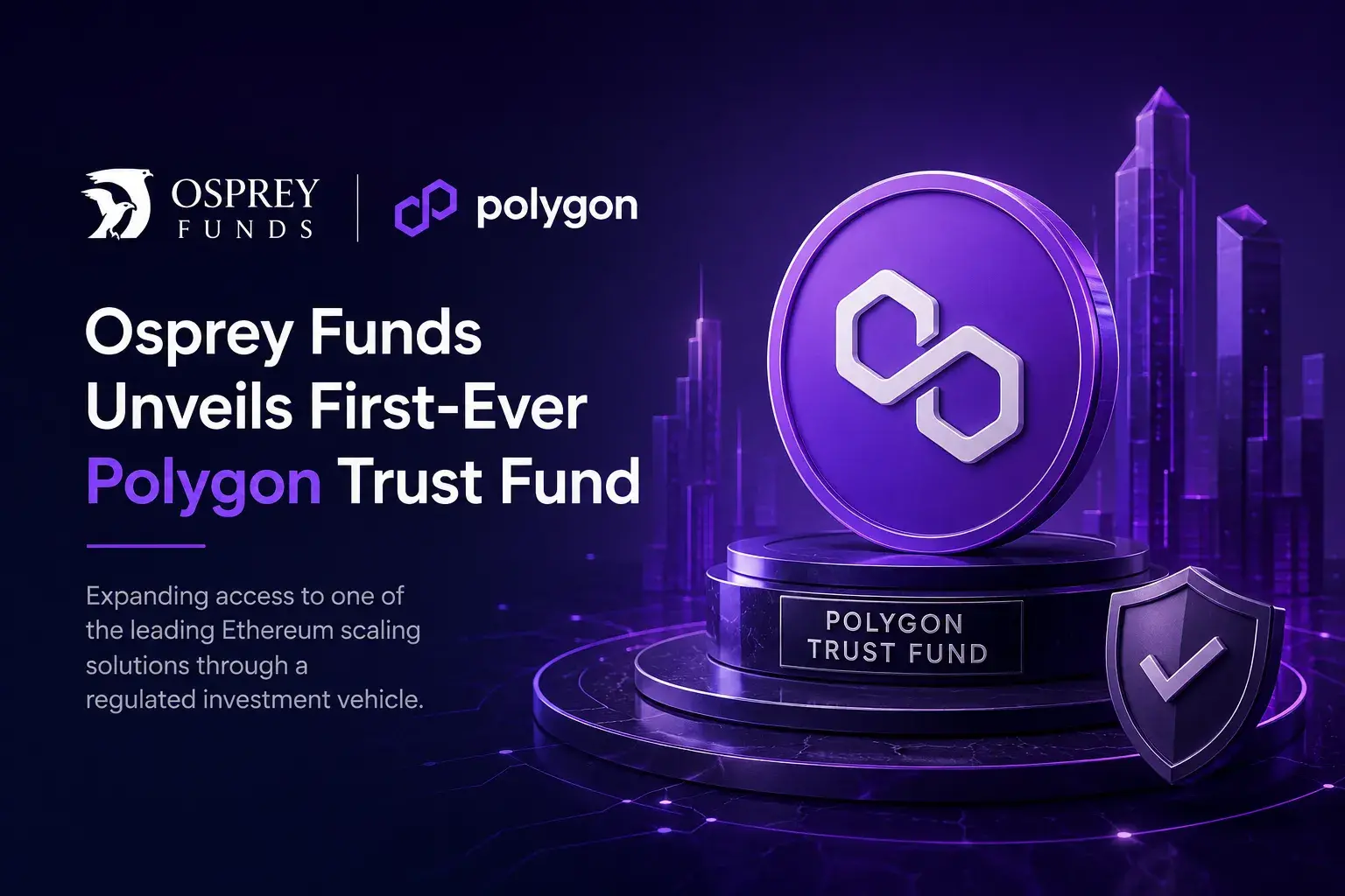 Osprey Funds Launches First Polygon Trust