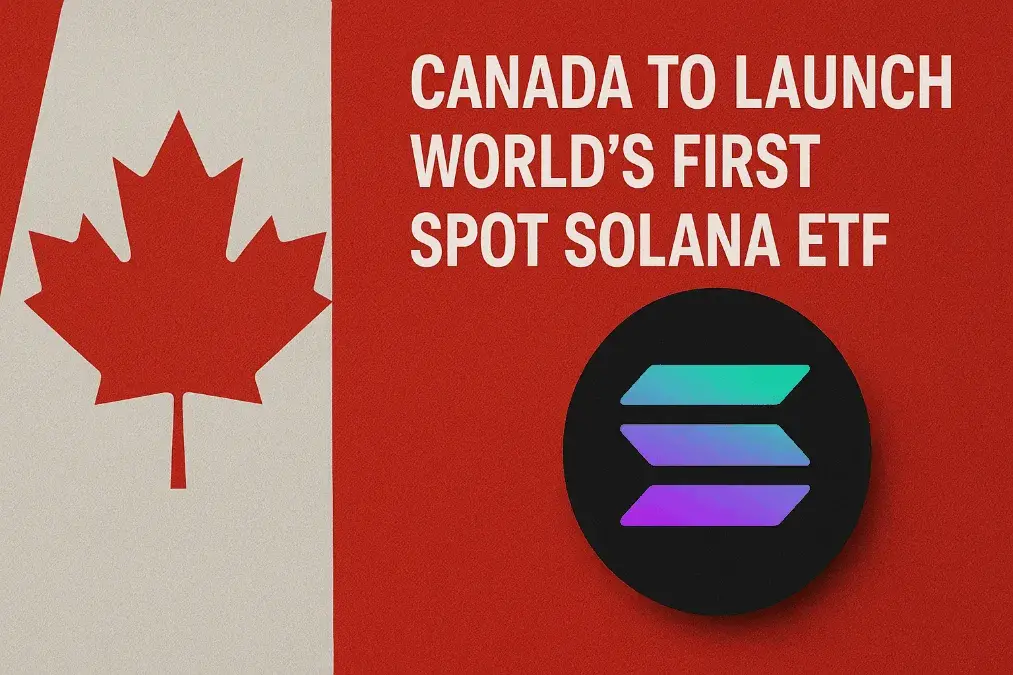 Canada to Launch World's First Spot Solana ETF